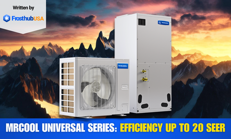 Chill Smarter: Why MrCool's Universal Series High SEER Wins!