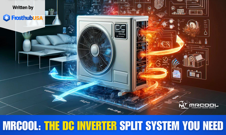 MRCOOL: Your Essential Universal DC Inverter Split System