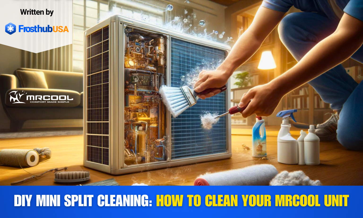 DIY mini-split cleaning: How to clean your MRCOOL unit - FrosthubUSA
