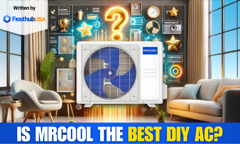 Is MRCOOL the best DIY AC? A comprehensive comparison with other brands - FrosthubUSA