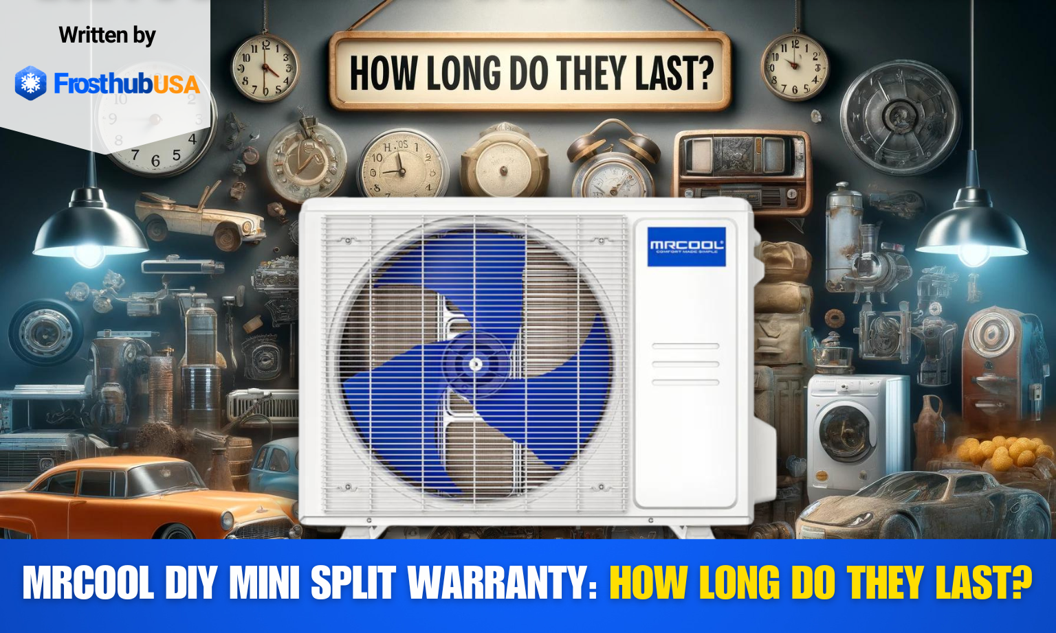 MRCOOL DIY mini-split warranty: How long do they last? - FrosthubUSA