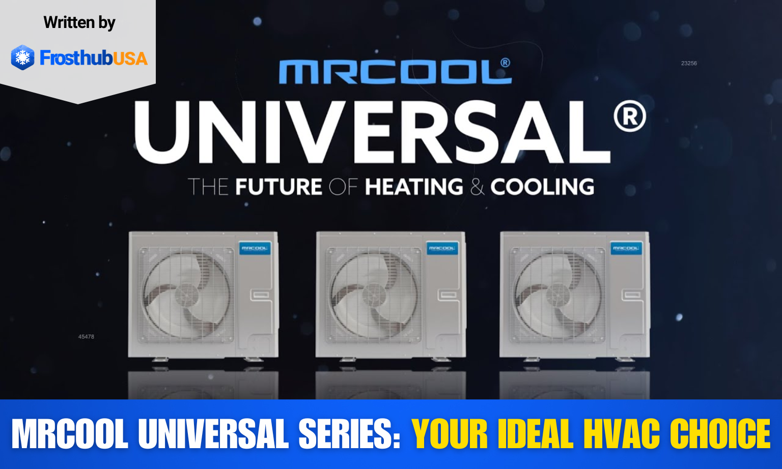 MRCOOL Universal Series: A great choice for HVAC system - FrosthubUSA