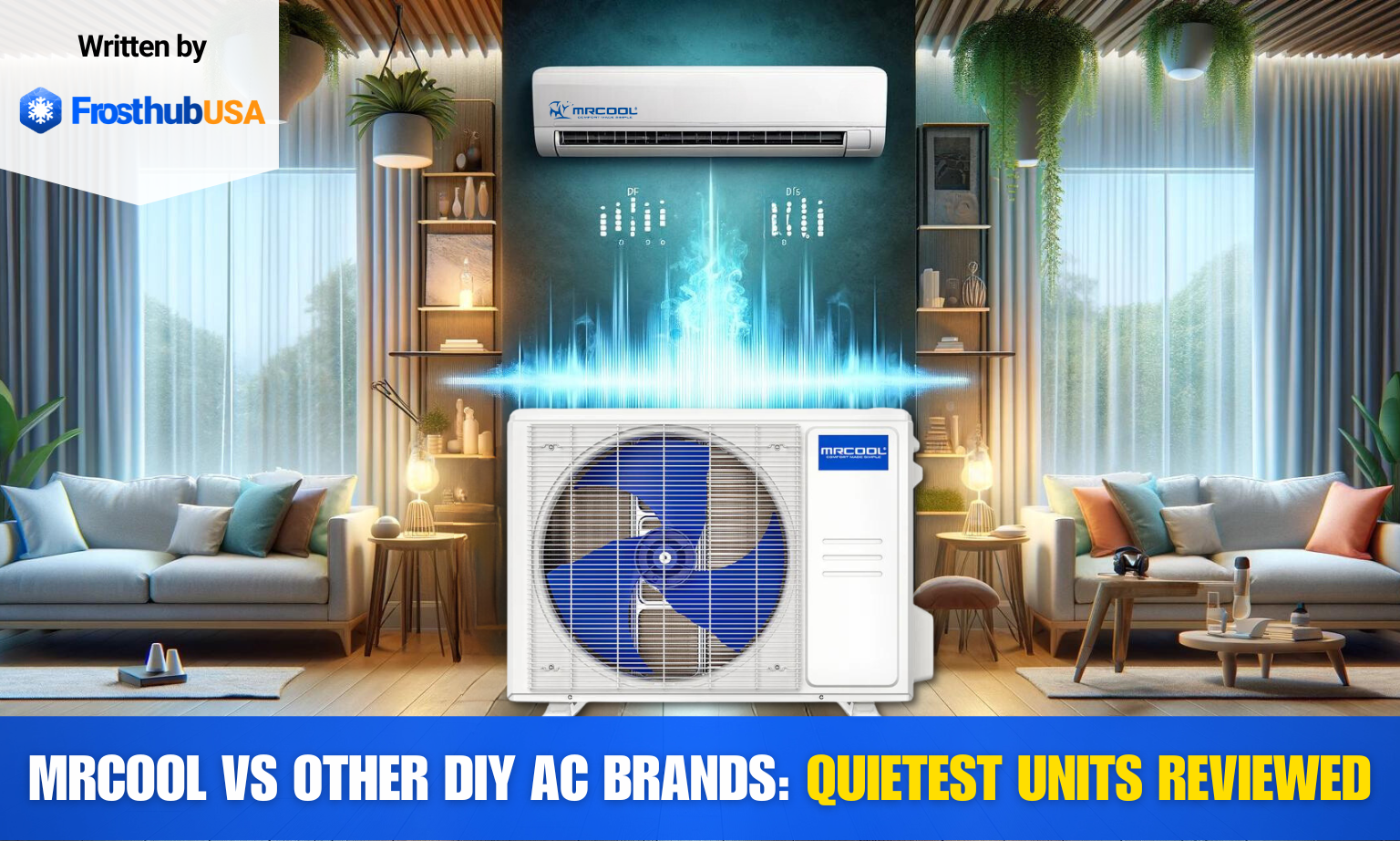 MRCOOL vs Other DIY AC: Which one is the quietest? - FrosthubUSA
