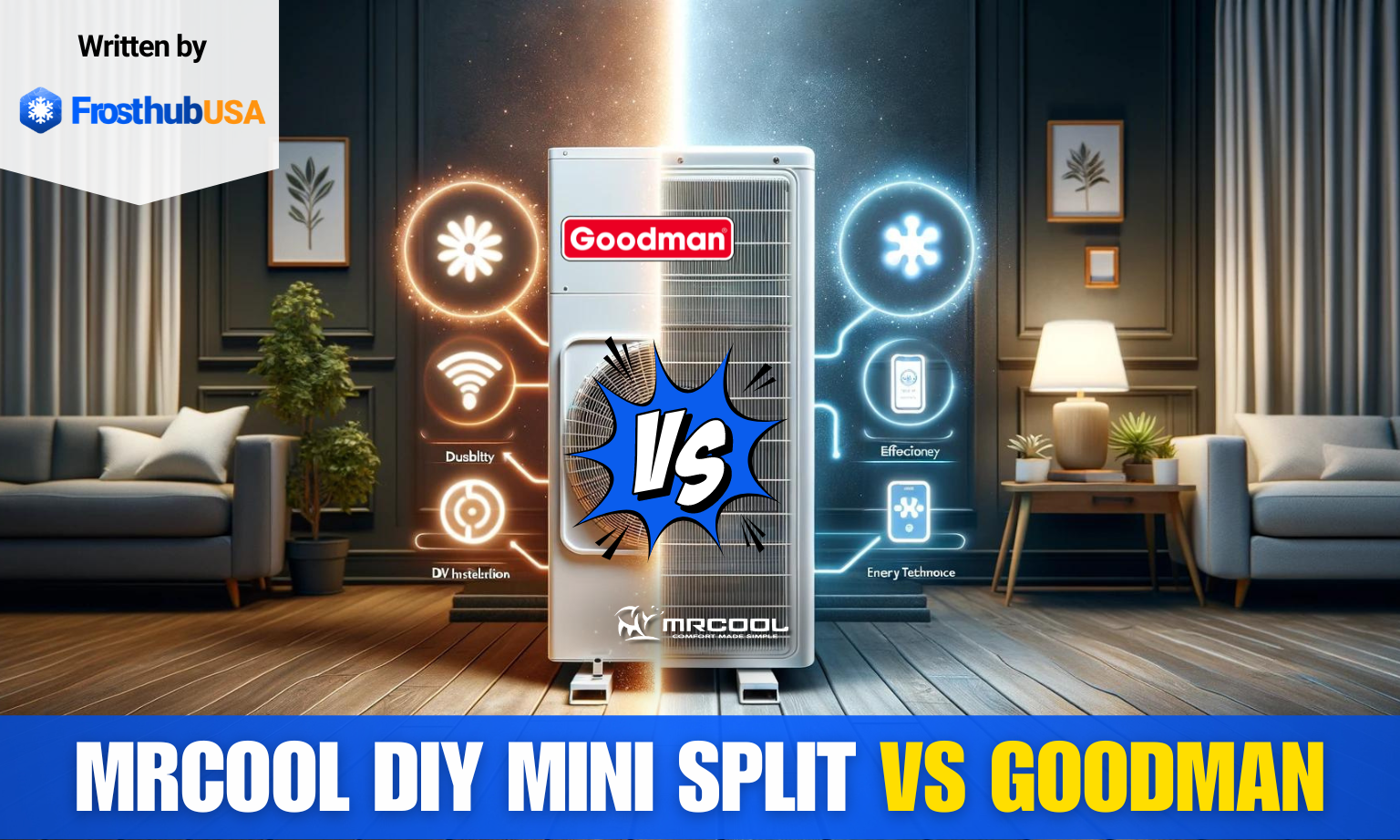 Goodman vs. MRCOOL: Which brand Is best for mini-split systems? - FrosthubUSA