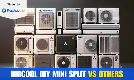 MRCOOL vs Other DIY AC: Which one offers the best value? - FrosthubUSA